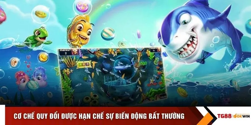 Cơ chế quy đổi được hạn chế sự biến động bất thường