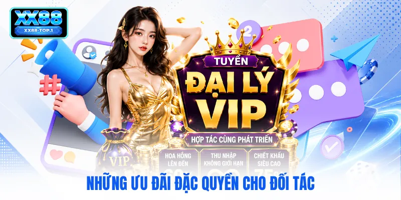 Những ưu đãi đặc quyền cho đối tác