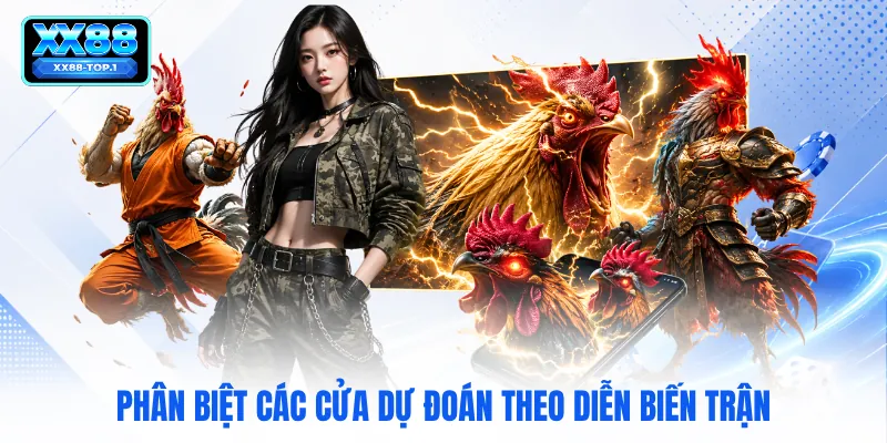 Phân biệt các cửa dự đoán theo diễn biến trận