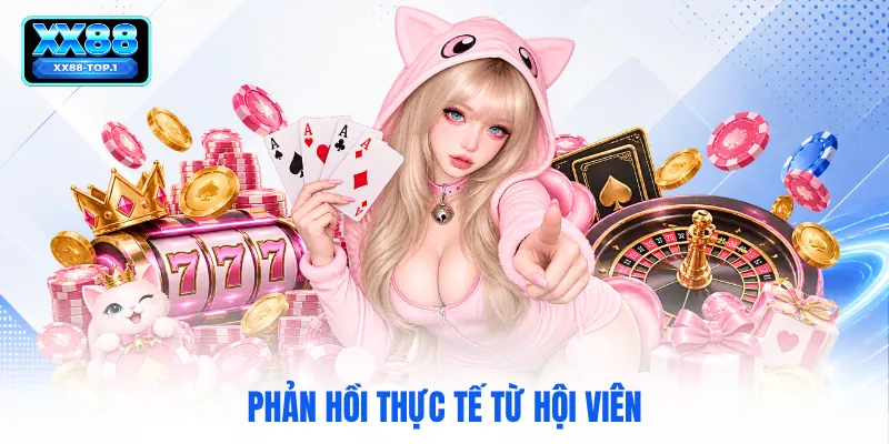 Phản hồi thực tế từ hội viên