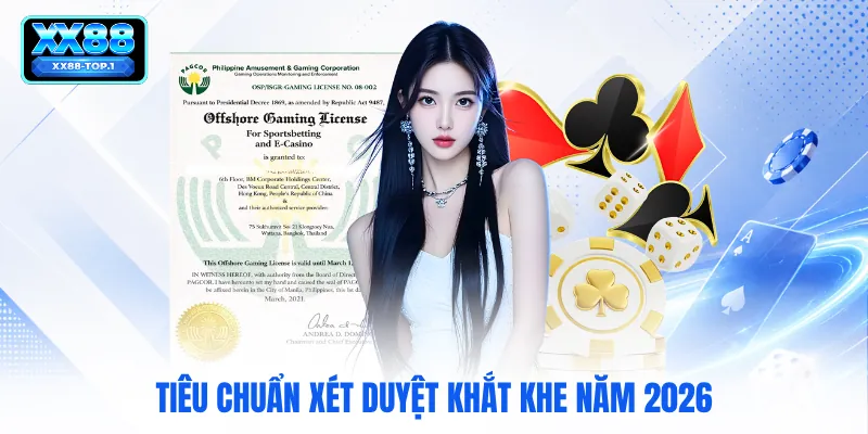 Tiêu chuẩn xét duyệt khắt khe năm 2026